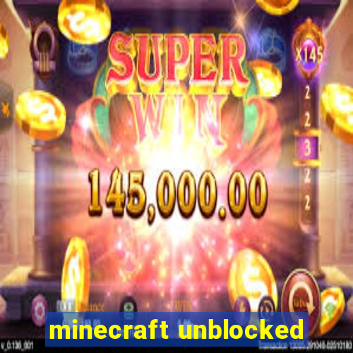 minecraft unblocked